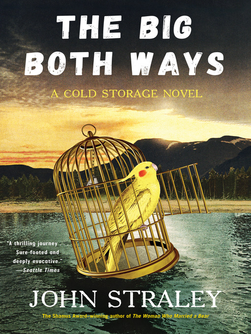 Title details for The Big Both Ways by John Straley - Available